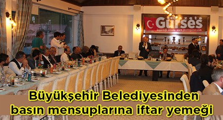 Büyüksehir Belediyesinden basin mensuplarina iftar yemegi