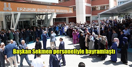 Baskan Sekmen personeliyle bayramlasti