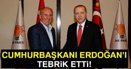 Muharrem Ince, Cumhurbaskani Erdogan’i tebrik etti