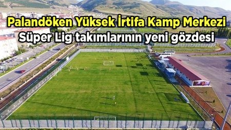 Palandöken Yüksek Irtifa Kamp Merkezi Süper Lig takimlarinin yeni gözdesi