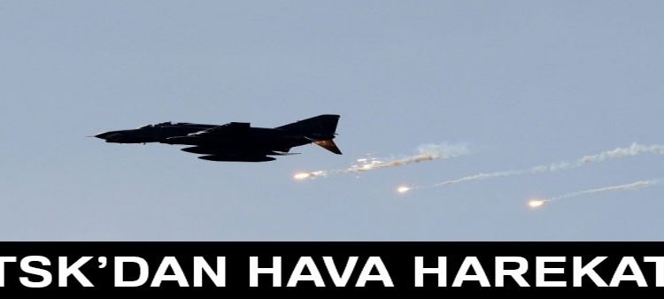 TSK’dan Irak’ta hava harekati!