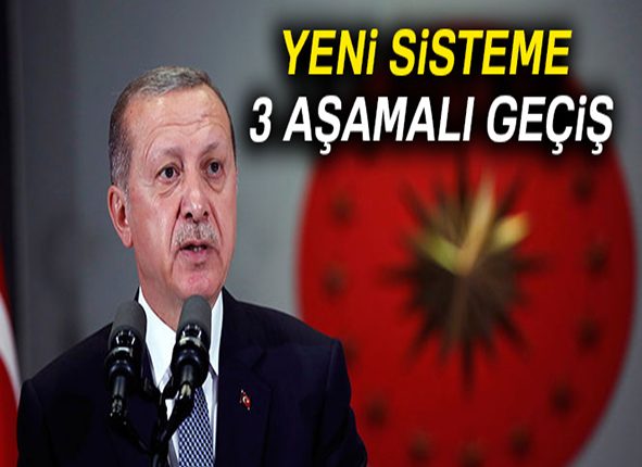 Yeni sisteme 3 asamali geçis