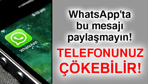 WhatsApp’ta bu mesaji paylasmayin!