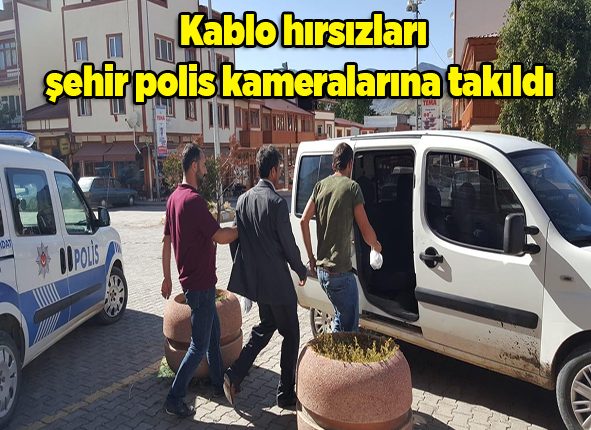 Kablo hirsizlari sehir polis kameralarina takildi