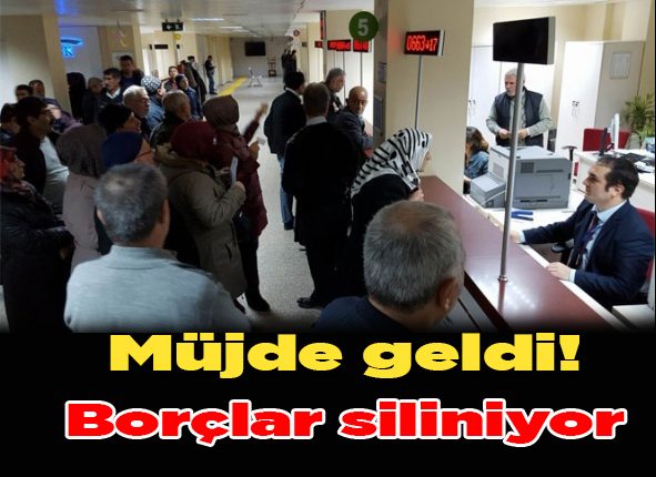 Müjde geldi! Borçlar siliniyor