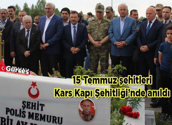 15 Temmuz sehitleri Kars Kapi Sehitligi’nde anildi