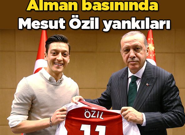 Alman basininda Mesut Özil yankilari