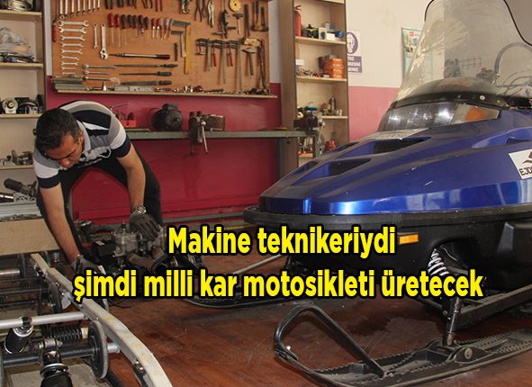 Makine teknikeriydi simdi milli kar motosikleti üretecek