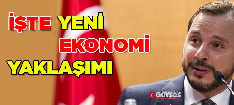 Bakan Berat Albayrak, yeni ekonomi yaklasimini açikladi