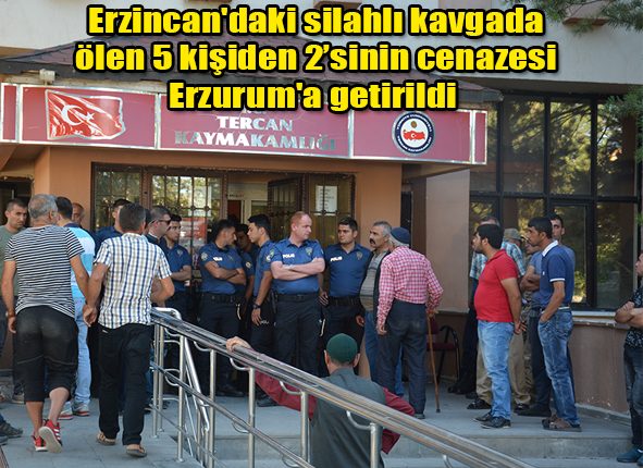 Erzincan’daki silahli kavgada ölen 5 kisiden 2’sinin cenazesi Erzurum’a getirildi