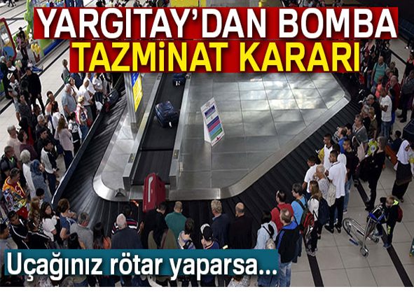 Uçaginiz rötar yaparsa tazminat hakkiniz var