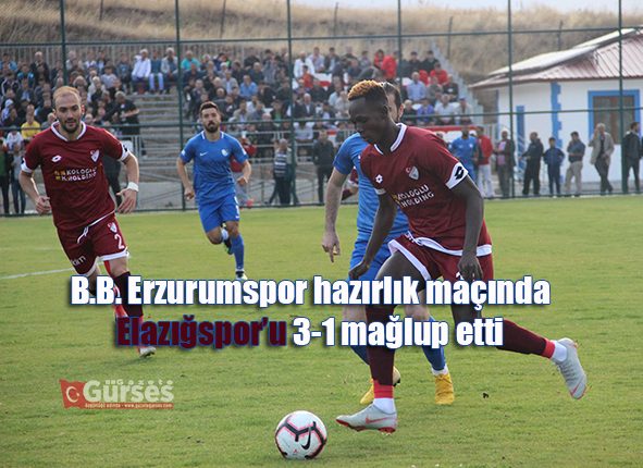 B.B. Erzurumspor hazirlik maçinda Elazigspor’u 3-1 maglup etti