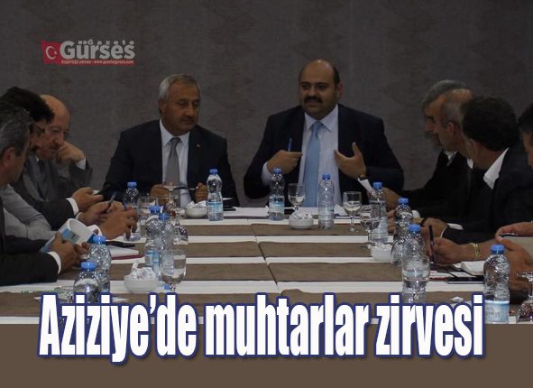 Aziziye’de muhtarlar zirvesi