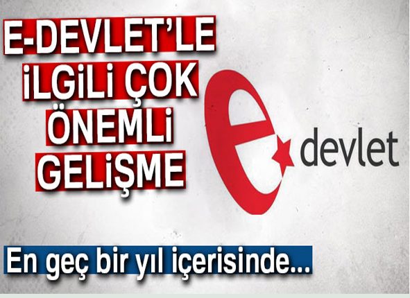 Tüm hizmetler e-Devlet’e geçiyor