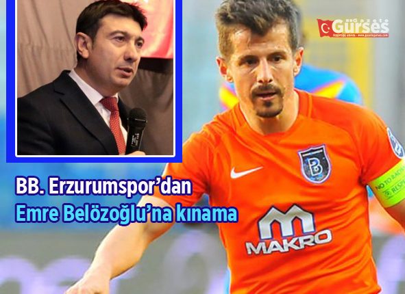 BB. Erzurumspor’dan Emre Belözoglu’na kinama