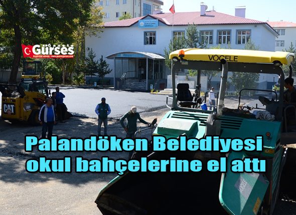 Palandöken Belediyesi okul bahçelerine el atti…