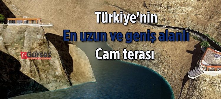 Türkiye’nin en uzun ve genis alanli cam terasi