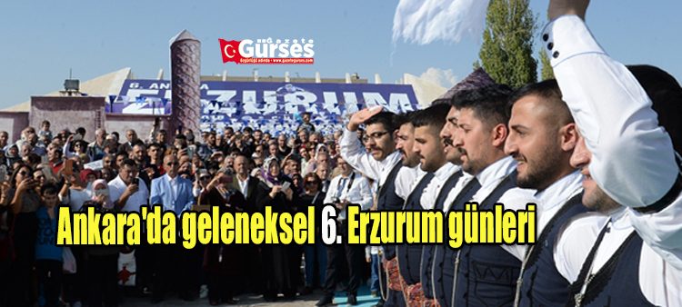 Ankara’da geleneksel 6. Erzurum günleri