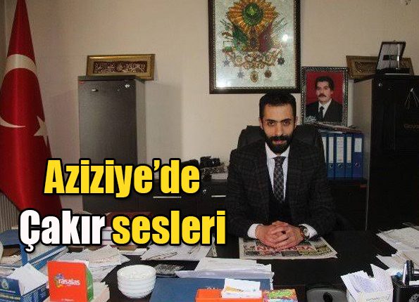 Aziziye’de Çakir sesleri