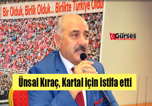 Ünsal Kiraç, Kartal için istifa etti