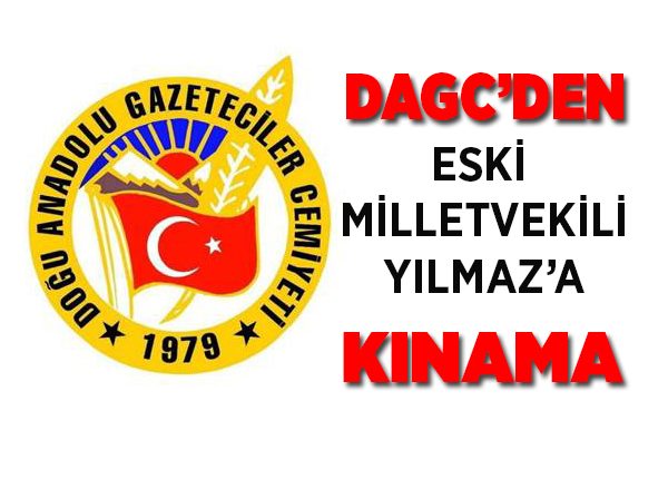 DAGC’DEN ESKI MILLETVEKILI YILMAZ’A KINAMA