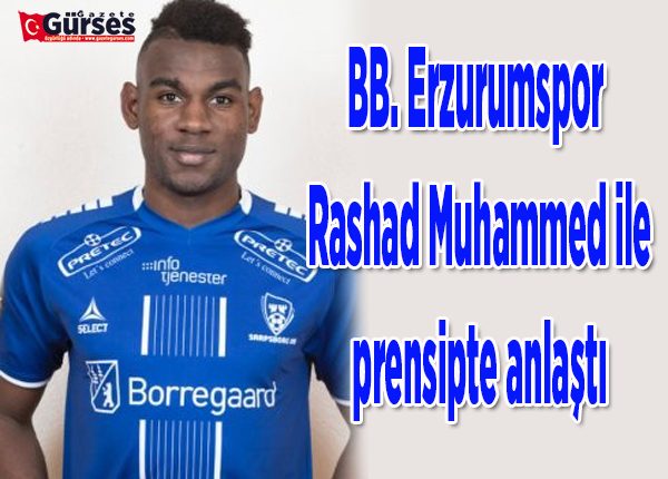 BB. Erzurumspor Rashad Muhammed ile prensipte anlasti