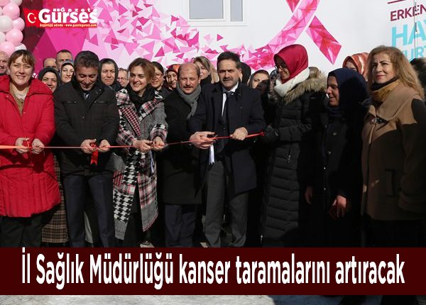 Il Saglik Müdürlügü kanser taramalarini artiracak