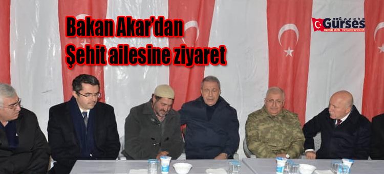 Bakan Akar’dan sehit ailesine ziyaret