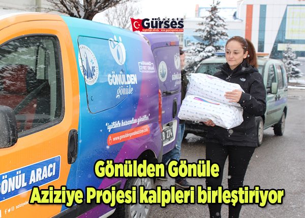 Gönülden Gönüle Aziziye Projesi kalpleri birlestiriyor