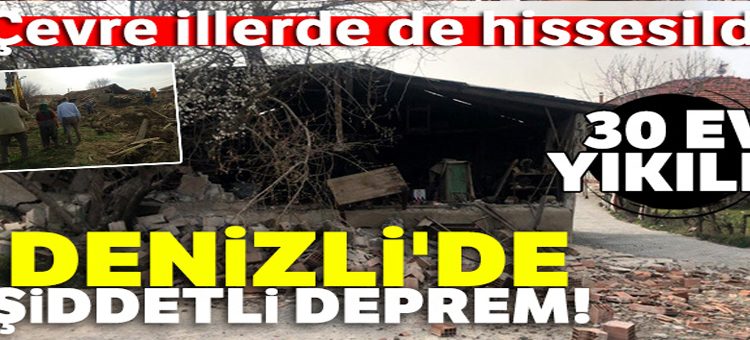 Denizli’de siddetli deprem |Çevre illerde de hissedildi