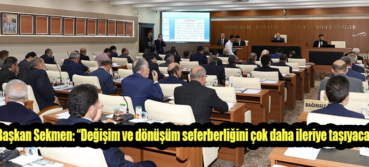 Baskan Sekmen: “Degisim ve dönüsüm seferberligini çok daha ileriye tasiyacagiz”