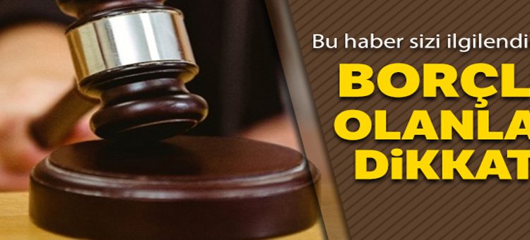 Borçlular dikkat; is yeri ruhsati da haczedilebilecek