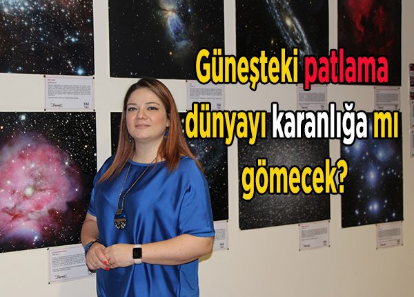 Günesteki patlama dünyayi karanliga mi gömecek?