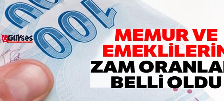 Memur ve emeklilerin zam oranlari belli oldu