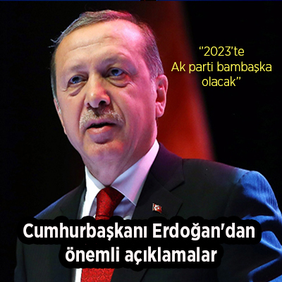 Cumhurbaskani Erdogan’dan önemli açiklamalar