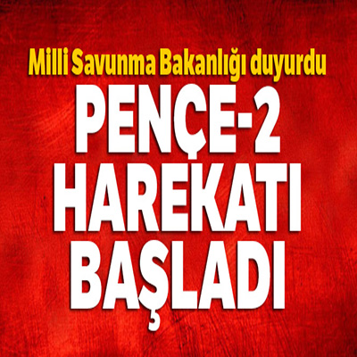 Milli Savunma Bakanligi duyurdu ‘Pençe-2’ Operasyonu basladi