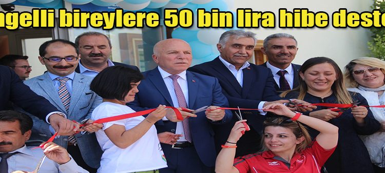 Engelli bireylere 50 bin lira hibe destegi