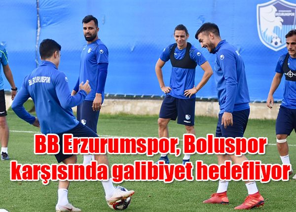 BB Erzurumspor, Boluspor karsisinda galibiyet hedefliyor