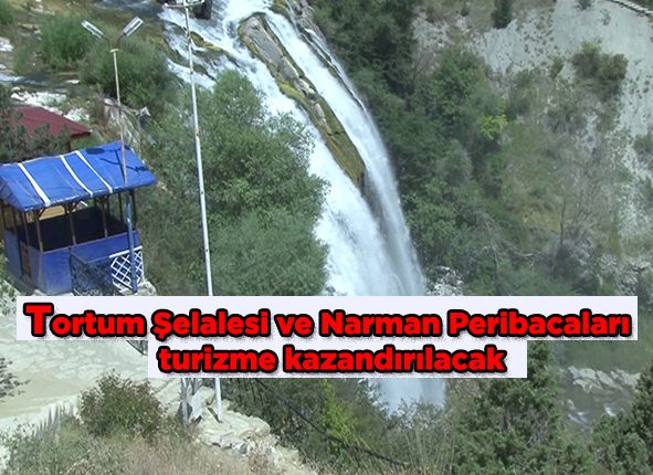 Tortum Selalesi ve Narman Peribacalari turizme kazandirilacak