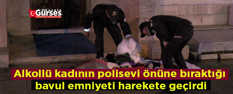 Alkollü kadinin polisevi önüne biraktigi bavul emniyeti harekete geçirdi