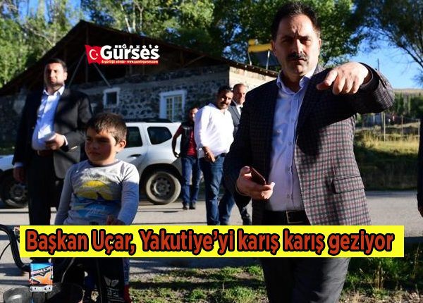 Baskan Uçar, Yakutiye’yi karis karis geziyor