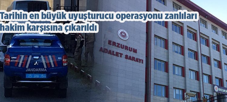 Tarihin en büyük uyusturucu operasyonu zanlilari hakim karsisina çikarildi