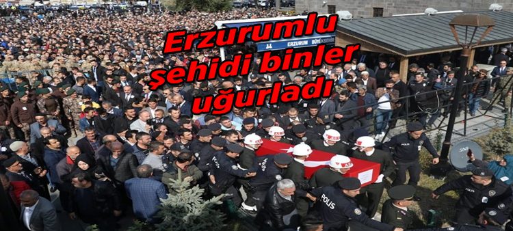 Erzurumlu sehidi binler ugurladi