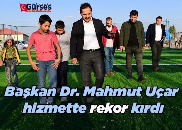 Baskan Dr. Mahmut Uçar, hizmette rekor kirdi