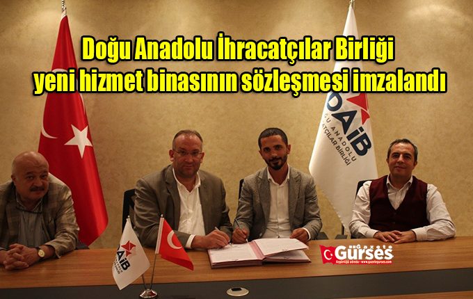 Dogu Anadolu Ihracatçilar Birligi yeni hizmet binasinin sözlesmesi imzalandi