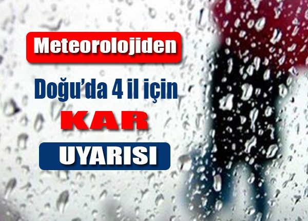 Dogu’da 4 il için kar uyarisi