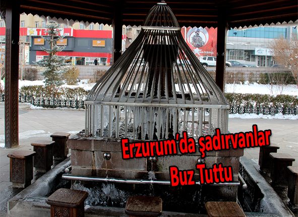 Erzurum’da sadirvanlar buz tuttu