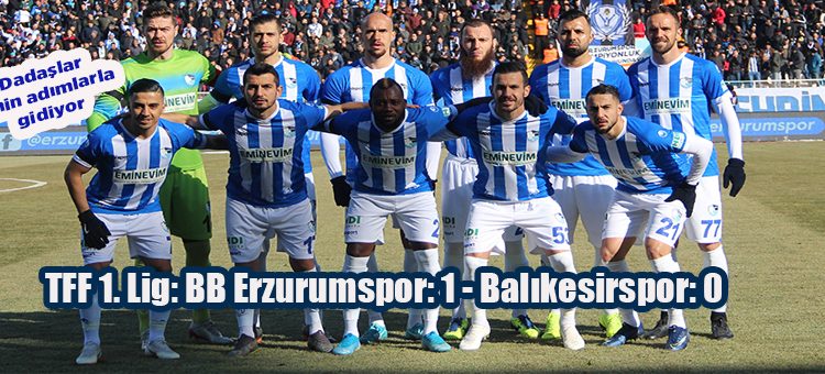 TFF 1. Lig: BB Erzurumspor: 1 – Balikesirspor: 0