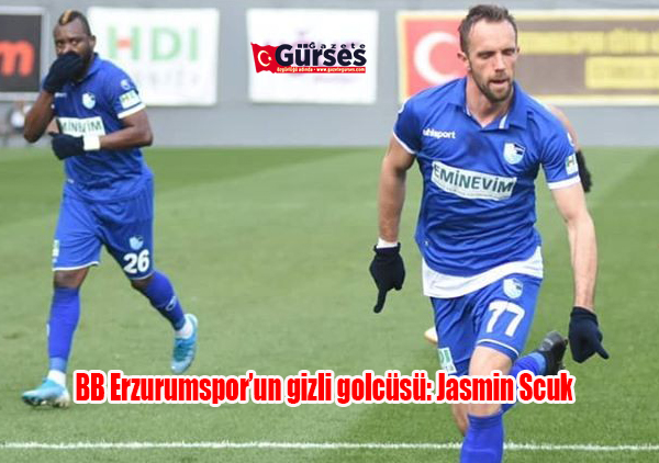 BB Erzurumspor’un gizli golcüsü: Jasmin Scuk