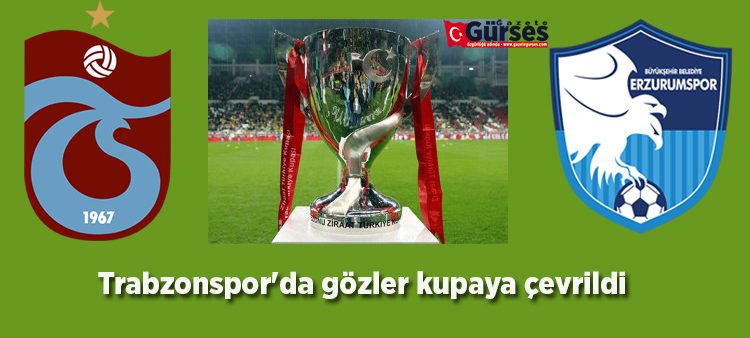 Trabzonspor’da gözler kupaya çevrildi